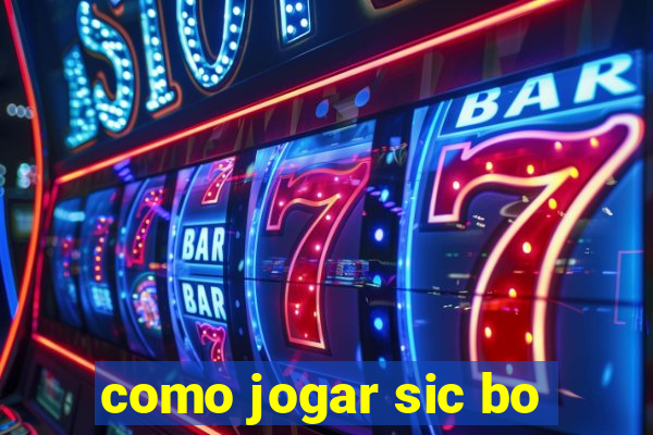 como jogar sic bo